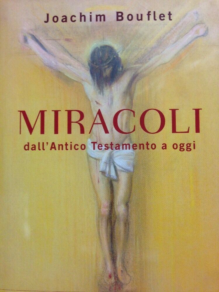 Miracoli Dall'antico Testamento Ad Oggi