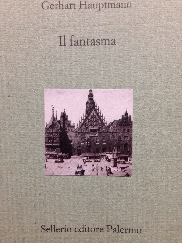 Il Fantasma  Gerhart Hauptmann  Sellerio