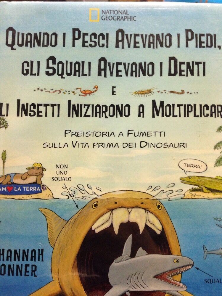 Quando I Pesci Avevano I Piedi Gli Squali Avevano I Denti E Gli Insetti.....