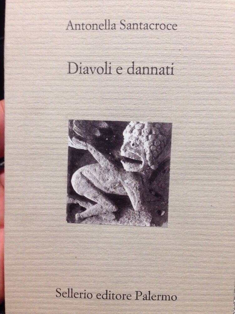 Diavoli E Dannati  Antonella Santacroce   Sellerio