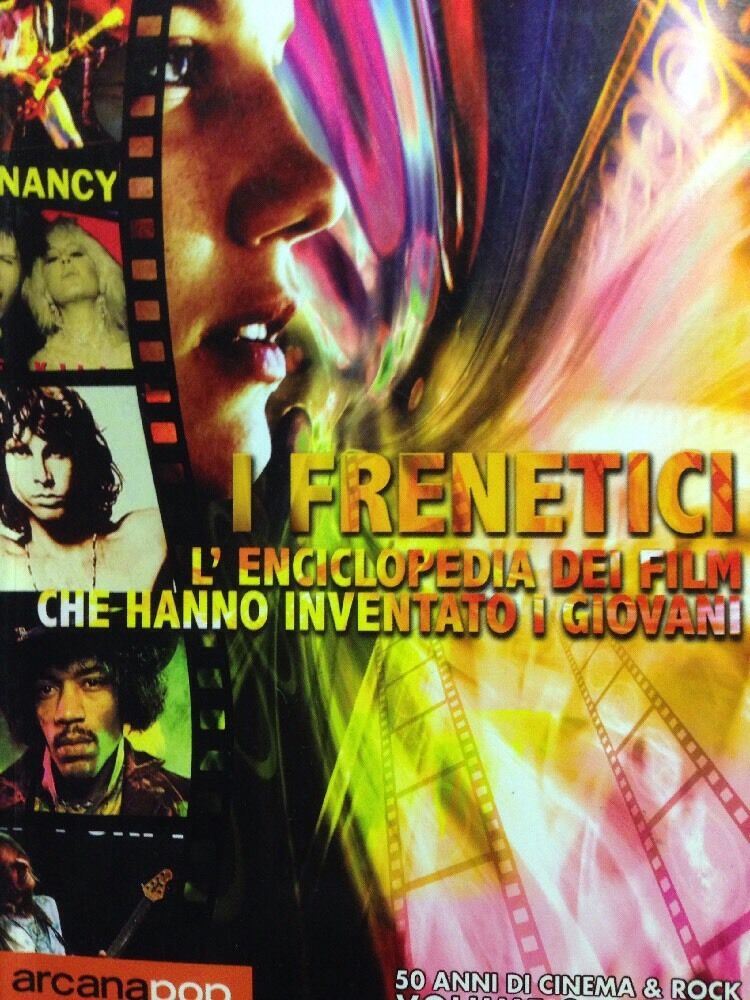 I Frenetici L'enciclopedia Dei Fil Che Hanno Inventato I Giovani