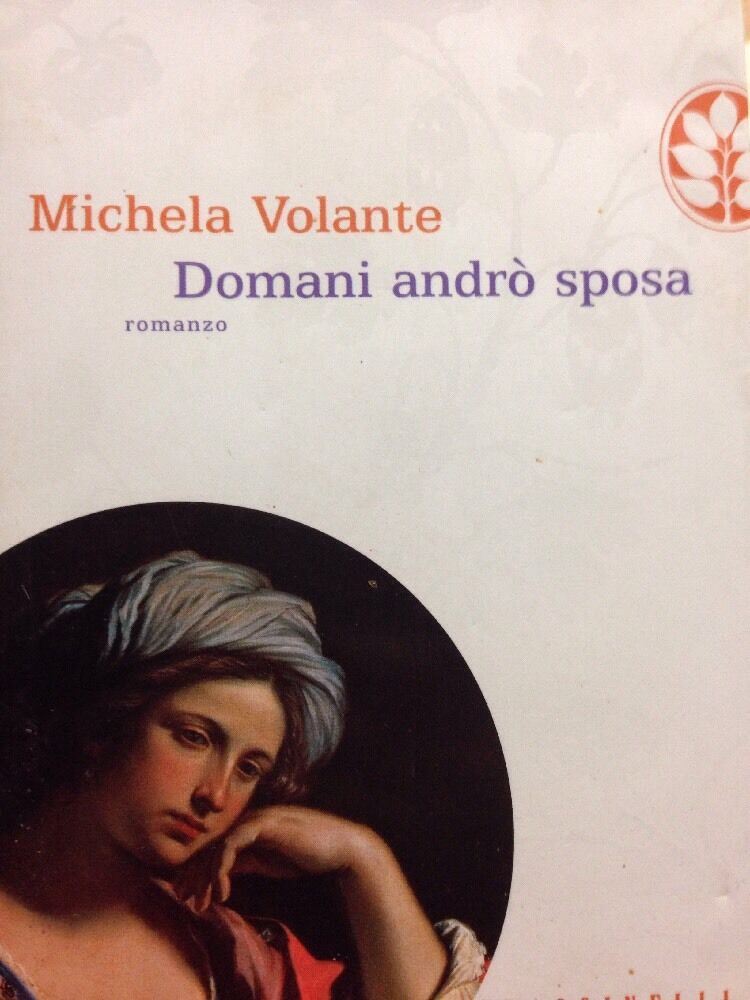 Domani Andrò Sposa - Michela Volante