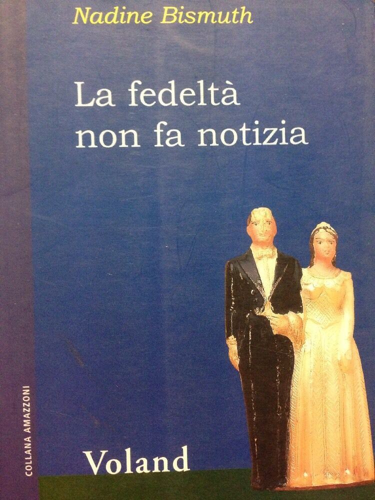 La Fedeltà Non Fa Notizia