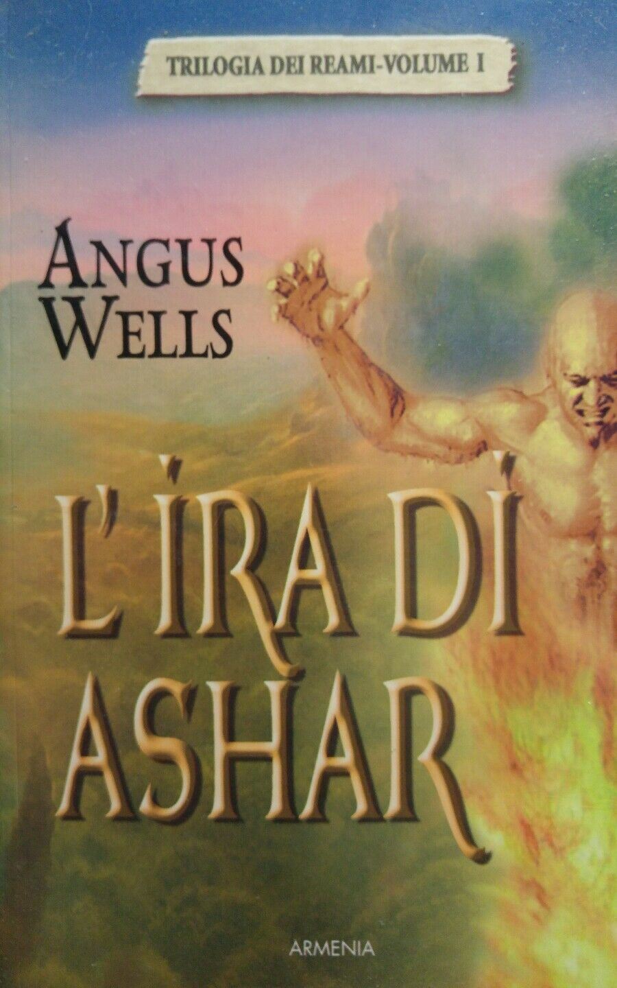 L'ira di Ashar. Trilogia dei reami