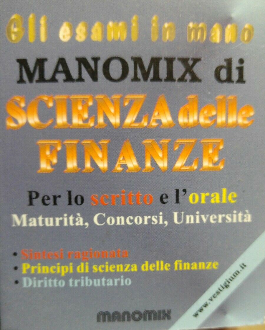 MANOMIX SCIENZA DELLE FINANZE per esami scritti e orali