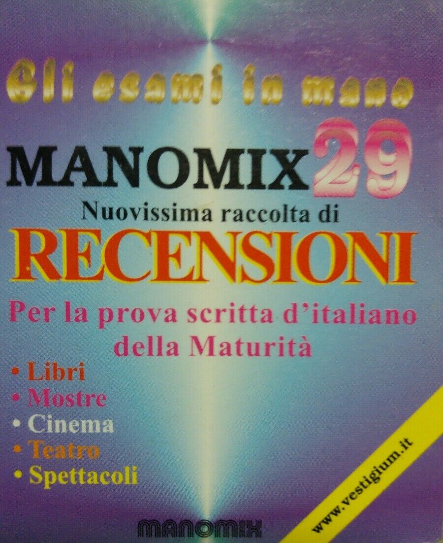 MANOMIX RECENSIONI PER LA PROVA SCRITTA DI ITALIANO DELLA MATURITA'