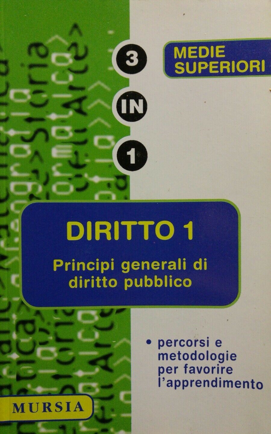 DIRITTO 1 PRINCIPI GENERALI DI DIRITTO PUBBLICO 3 IN 1 MURSIA
