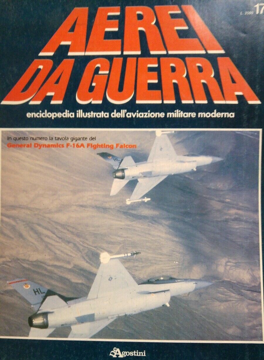 AEREI DA GUERRA N.17 GENERAL DYNAMICS F16A FIGHTING FALCON