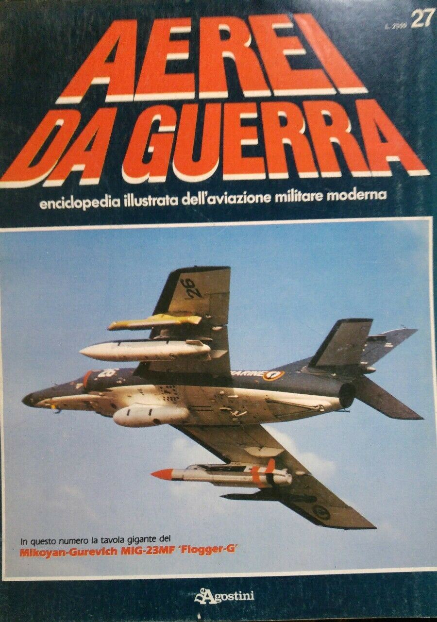 AEREI DA GUERRA N.27 MIKOYAN GUROVICH MIG 23MF FLOGGER G