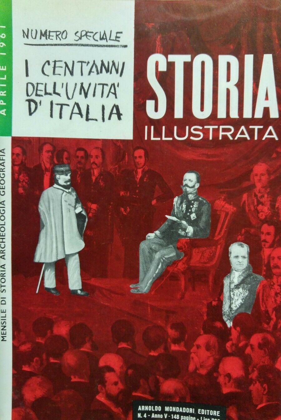 STORIA ILLUSTRATA APRILE 1961 I CENTO ANNI DELL'UNITA' D'ITALIA