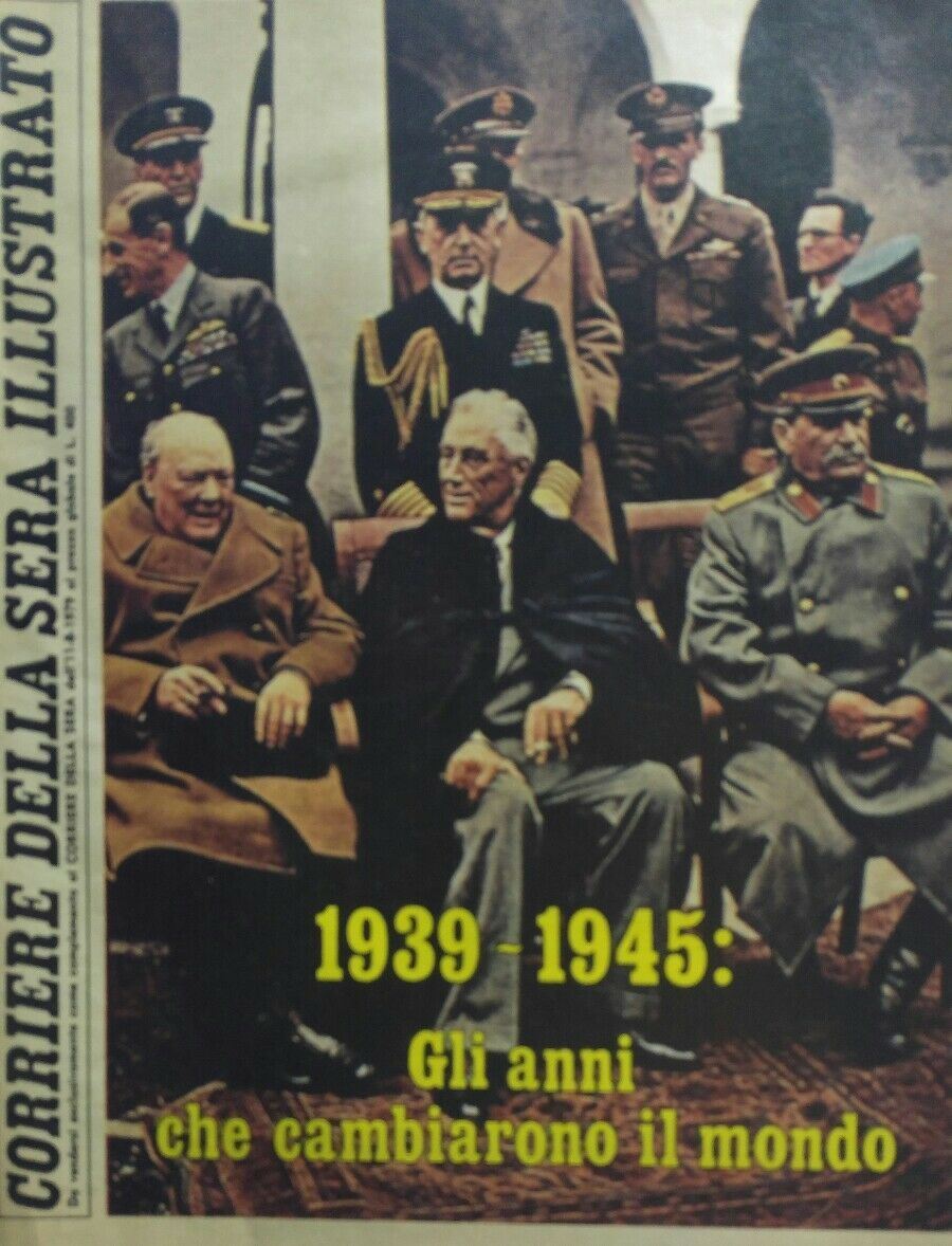 CORRIERE DELLA SERA ILLUSTRATO N.33 1979 - 1939-1945 gli anni che cambiarono il