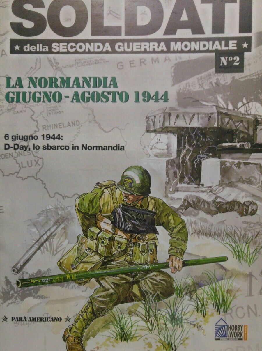 SOLDATI DELLA SECONDA GUERRA MONDIALE N.2 LA NORMANDIA