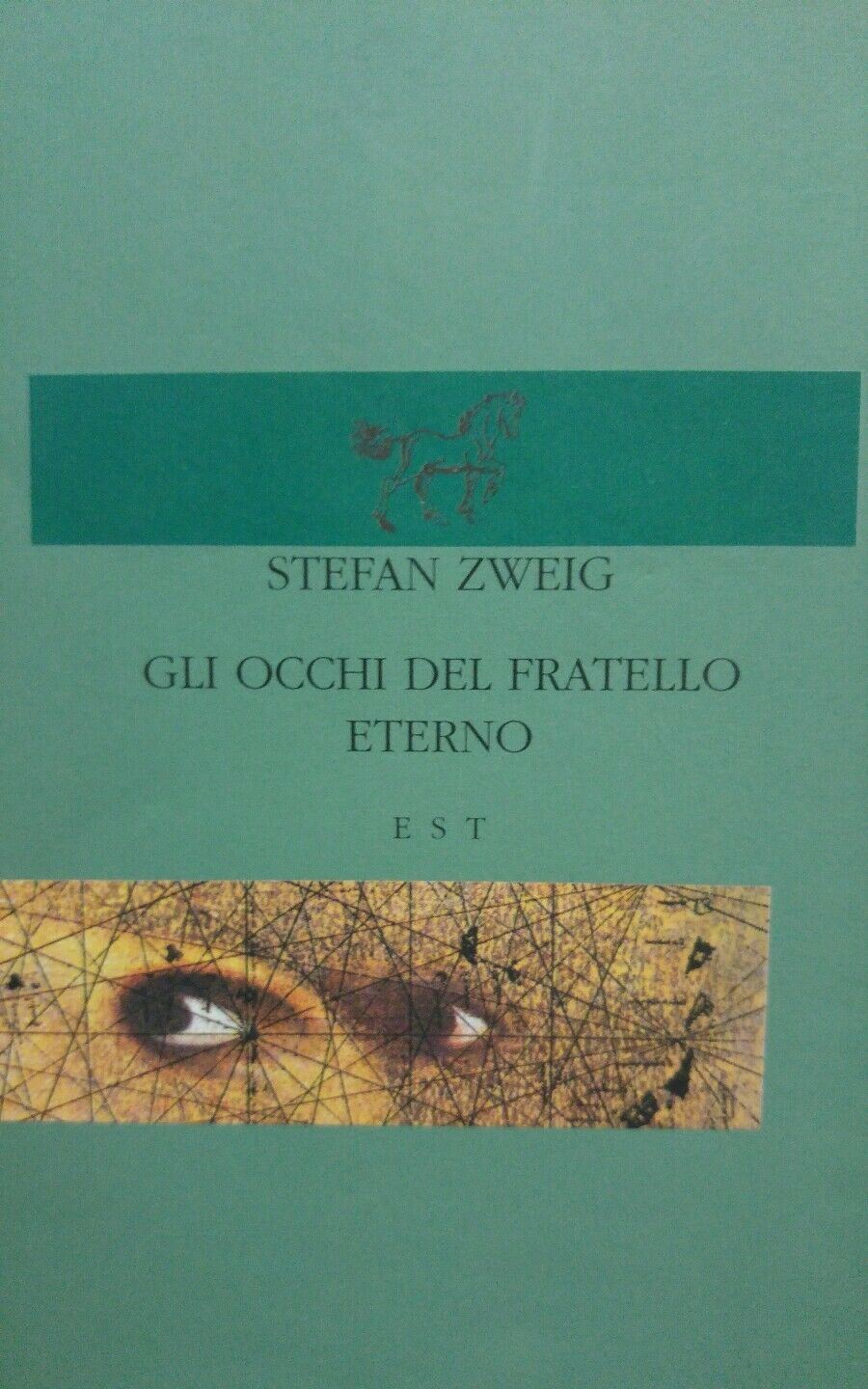 Gli occhi del fratello eterno STEFAN ZWEIG