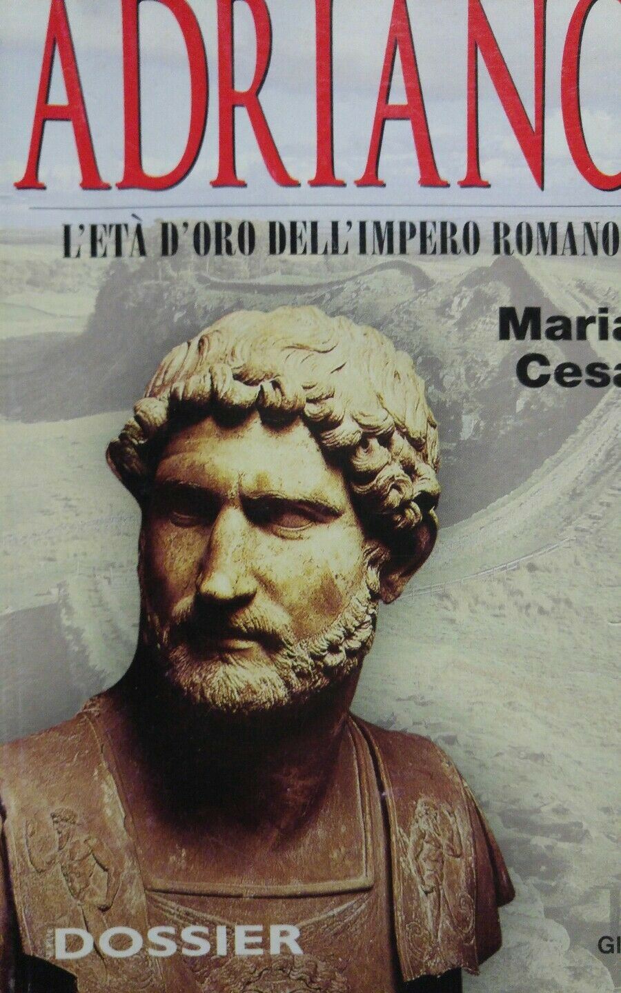Adriano. L'età d'oro dell'impero romano