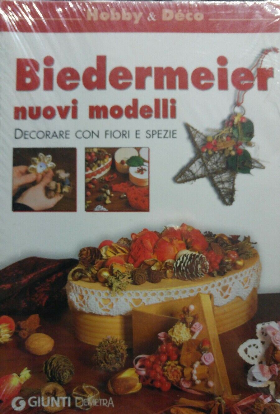 HOBBY E DECO BIEDERMEIER DECORARE CON FIORI E SPEZIE