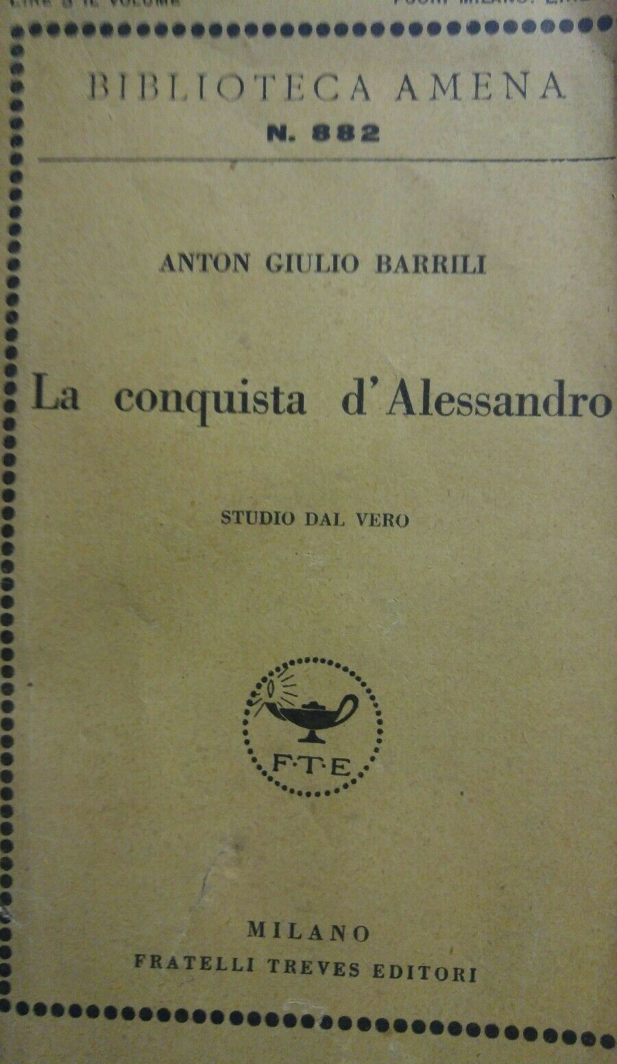 LA CONQUISTA D'ALESSANDRO ANTON GIULIO BARRILLI TREVES 1927 AE226