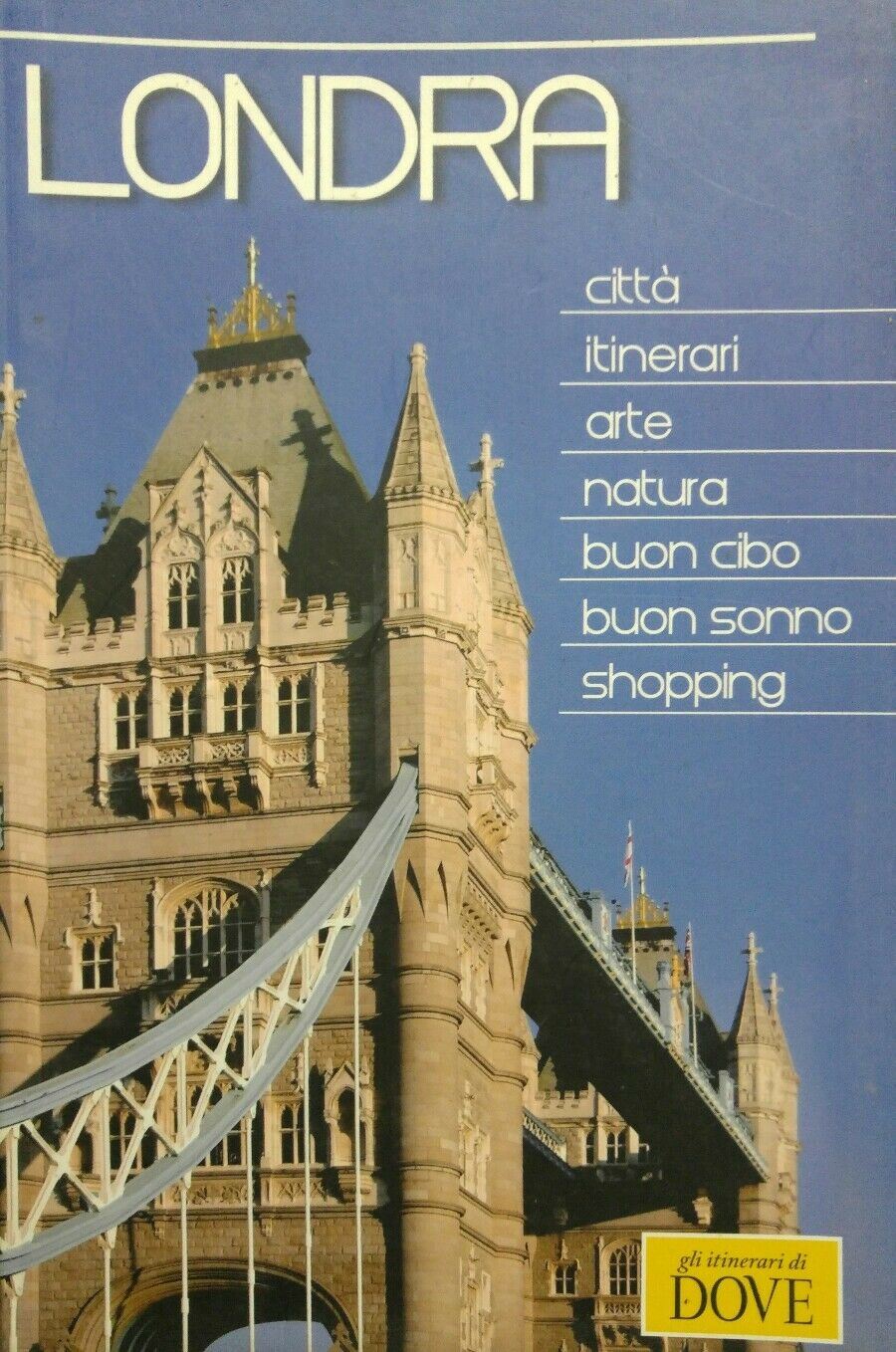 LONDRA GLI ITINERARI DI DOVE