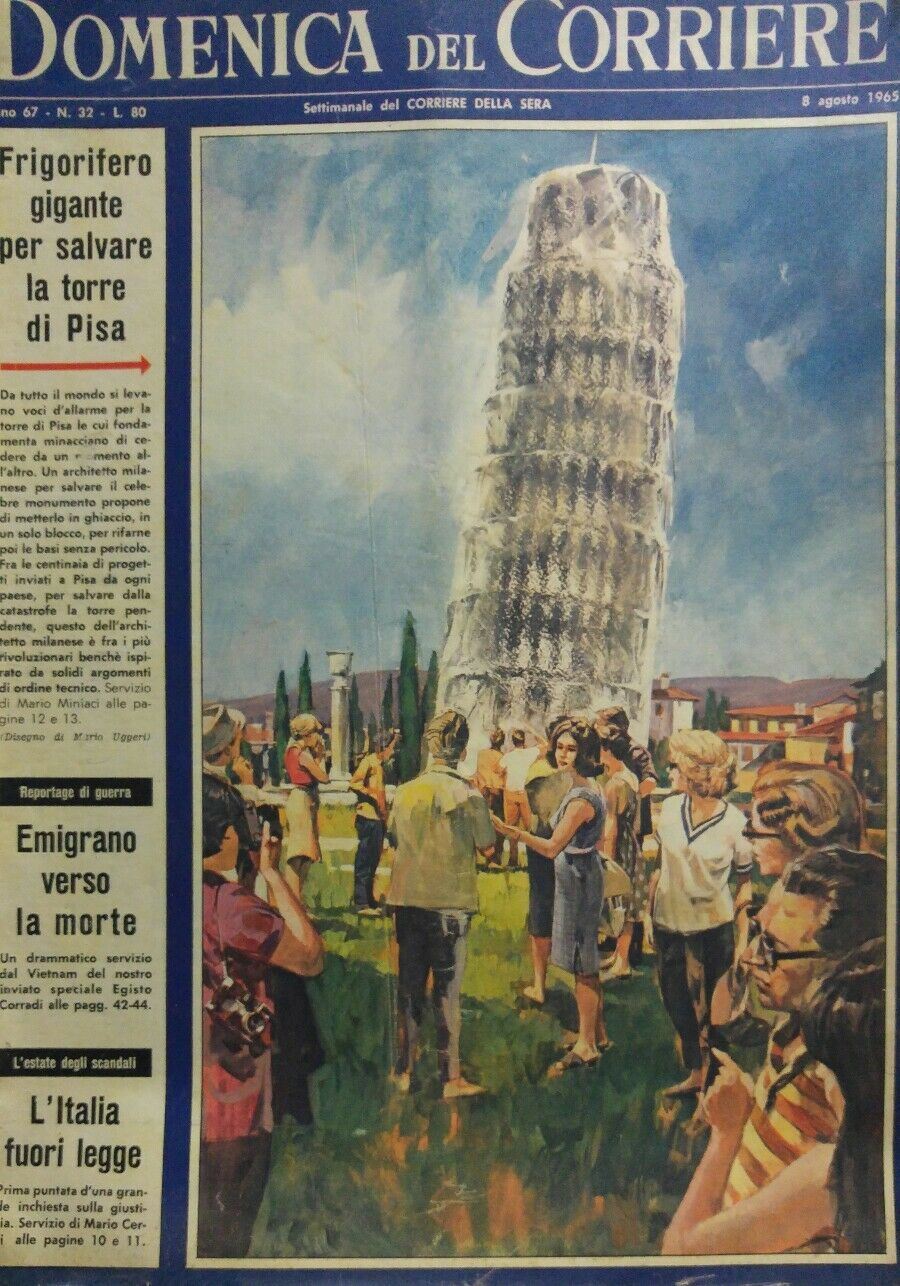 DOMENICA DEL CORRIERE N.32 1965 FRIGORIFERO GIGANTE PER SALVARE LA TORRE DI PISA