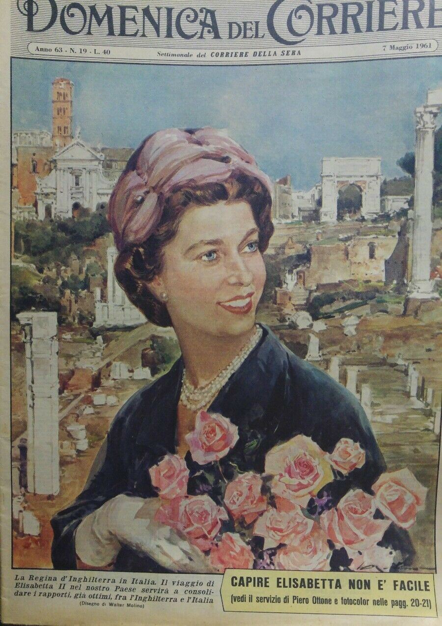 DOMENICA DEL CORRIERE N.19 1961 ELISABETTA D'INGHILTERRA IN ITALIA