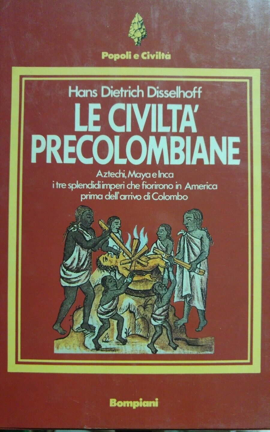 LE CIVILTA' PRECOLOMBIANE Hans Dietrich Disselhoff