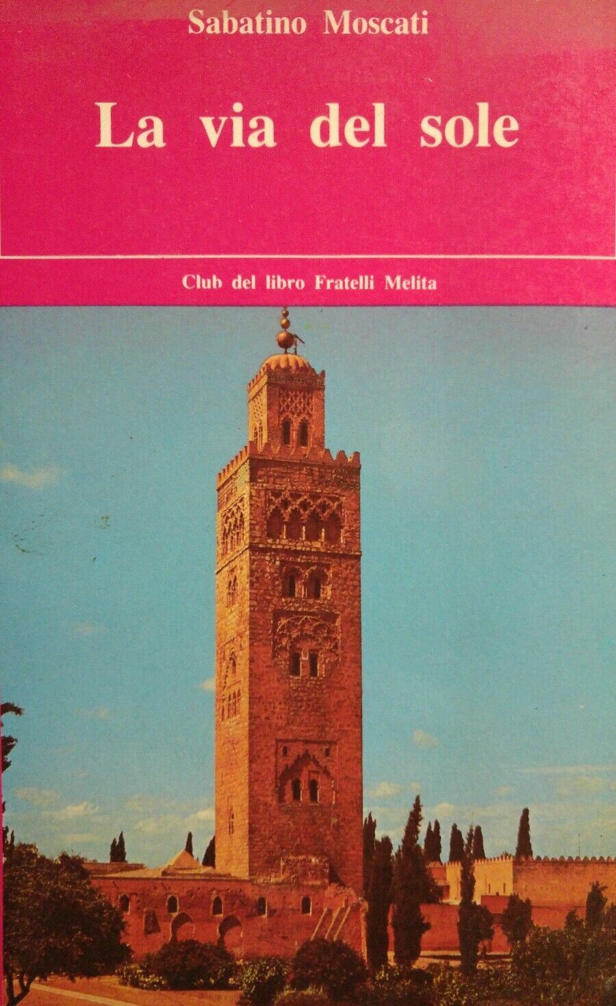 LA VIA DEL SOLE SABATINO MOSCATI