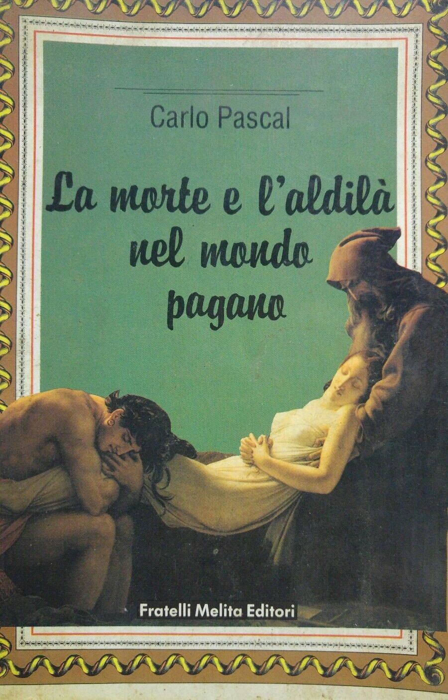 LA MORTE E L'ALDILA' NEL MONDO PAGANO