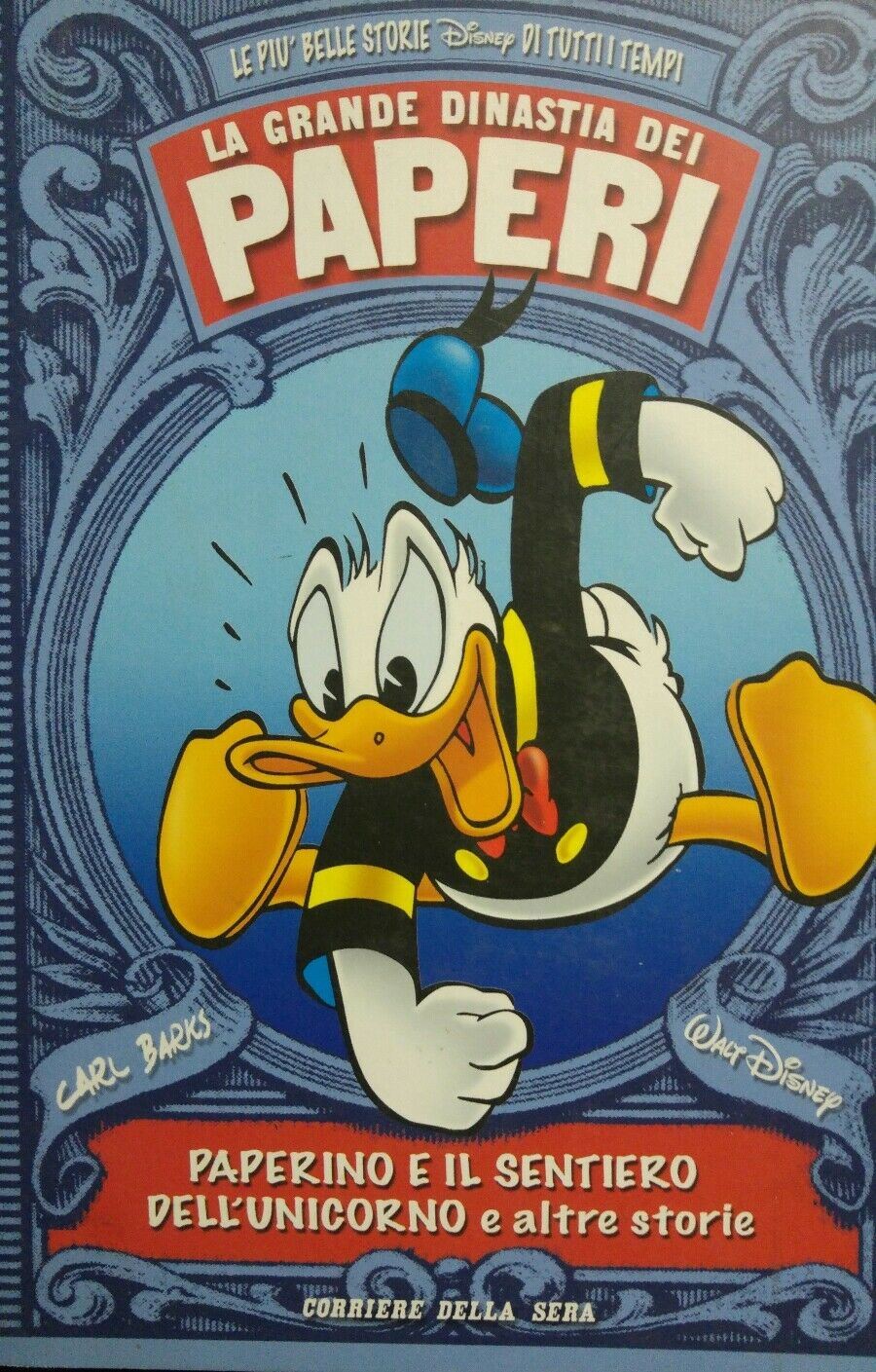 LA GRANDE DINASTIA DEI PAPERI N.1 CORRIERE DELLA SERA