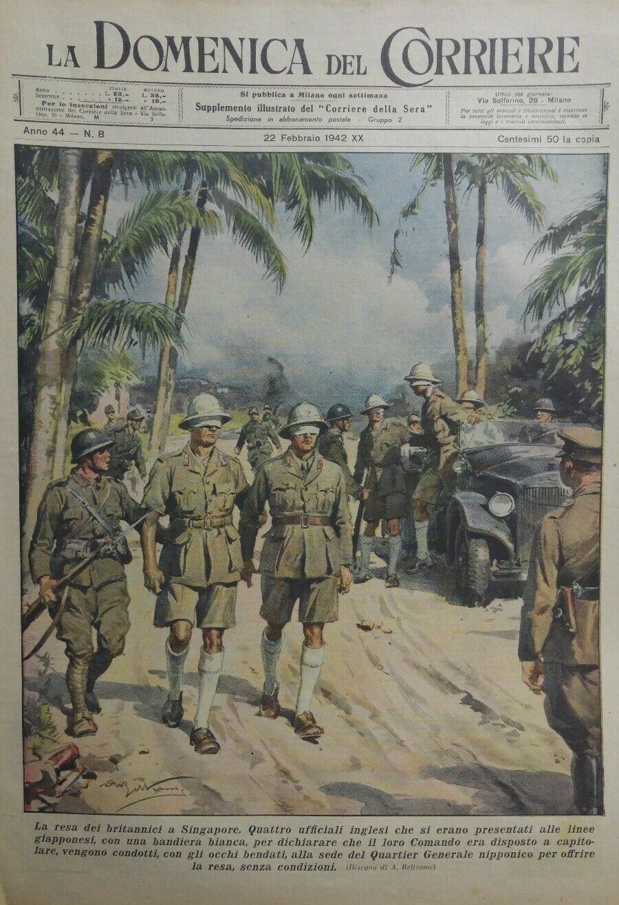 LA DOMENICA DEL CORRIERE N.8 1942 LA RESA DEI BRITANNICI A SINGAPORE