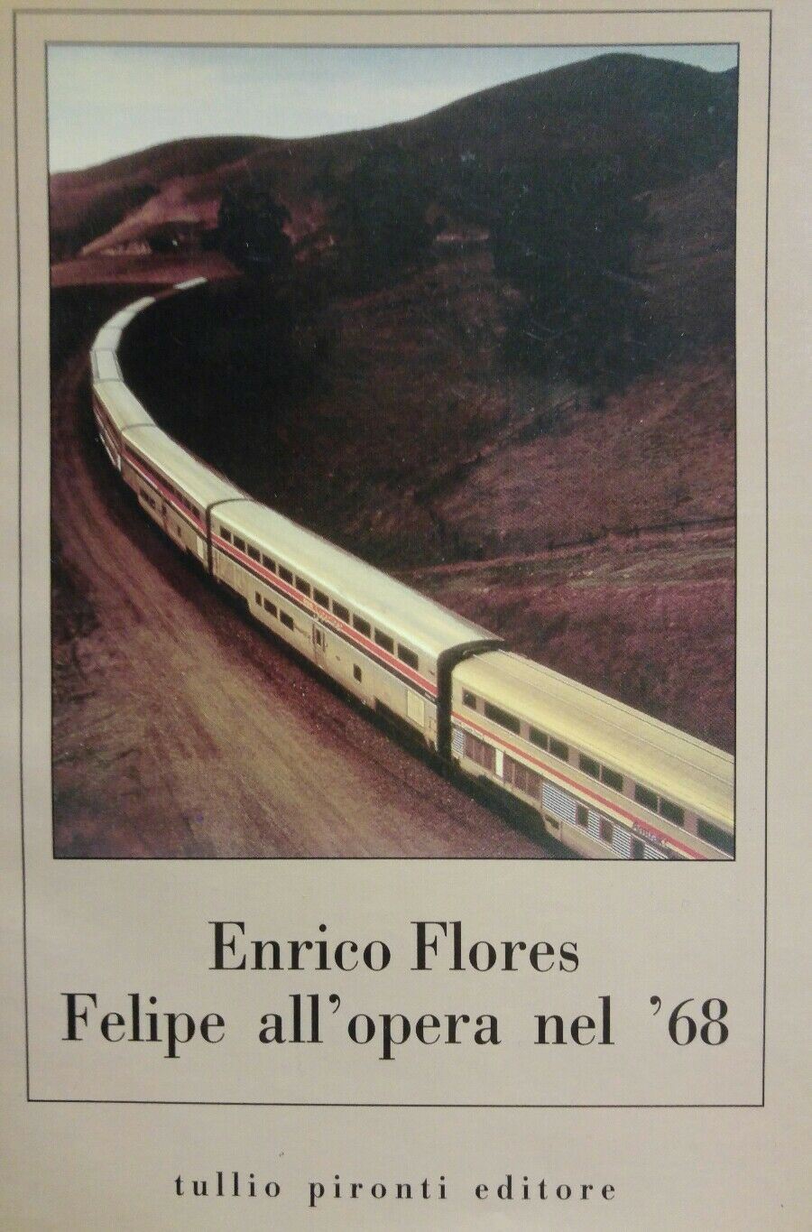 FELIPE ALL'OPERA NEL '68 Enrico Flores