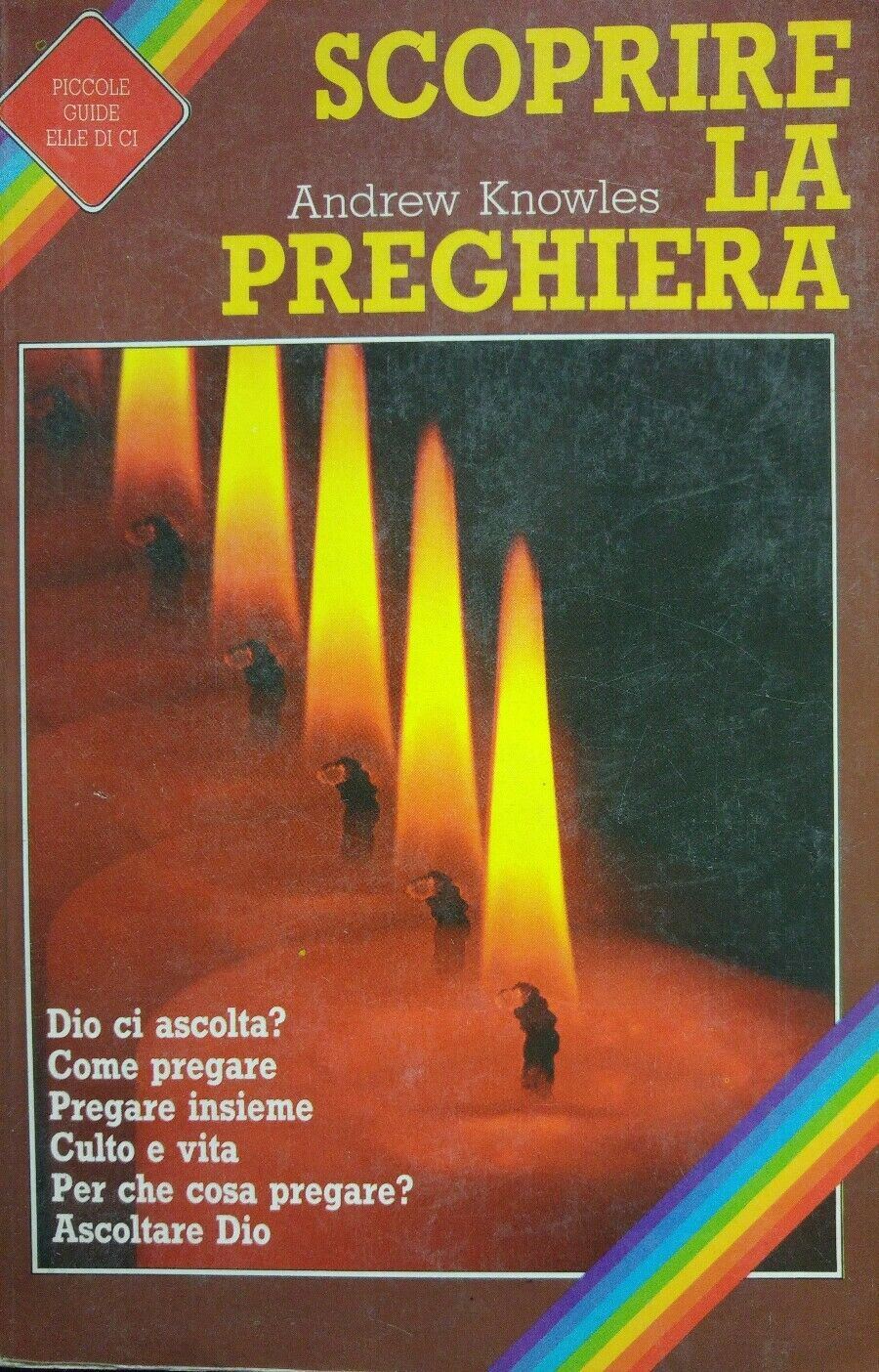 SCOPRIRE LA PREGHIERA Andrew Knowles