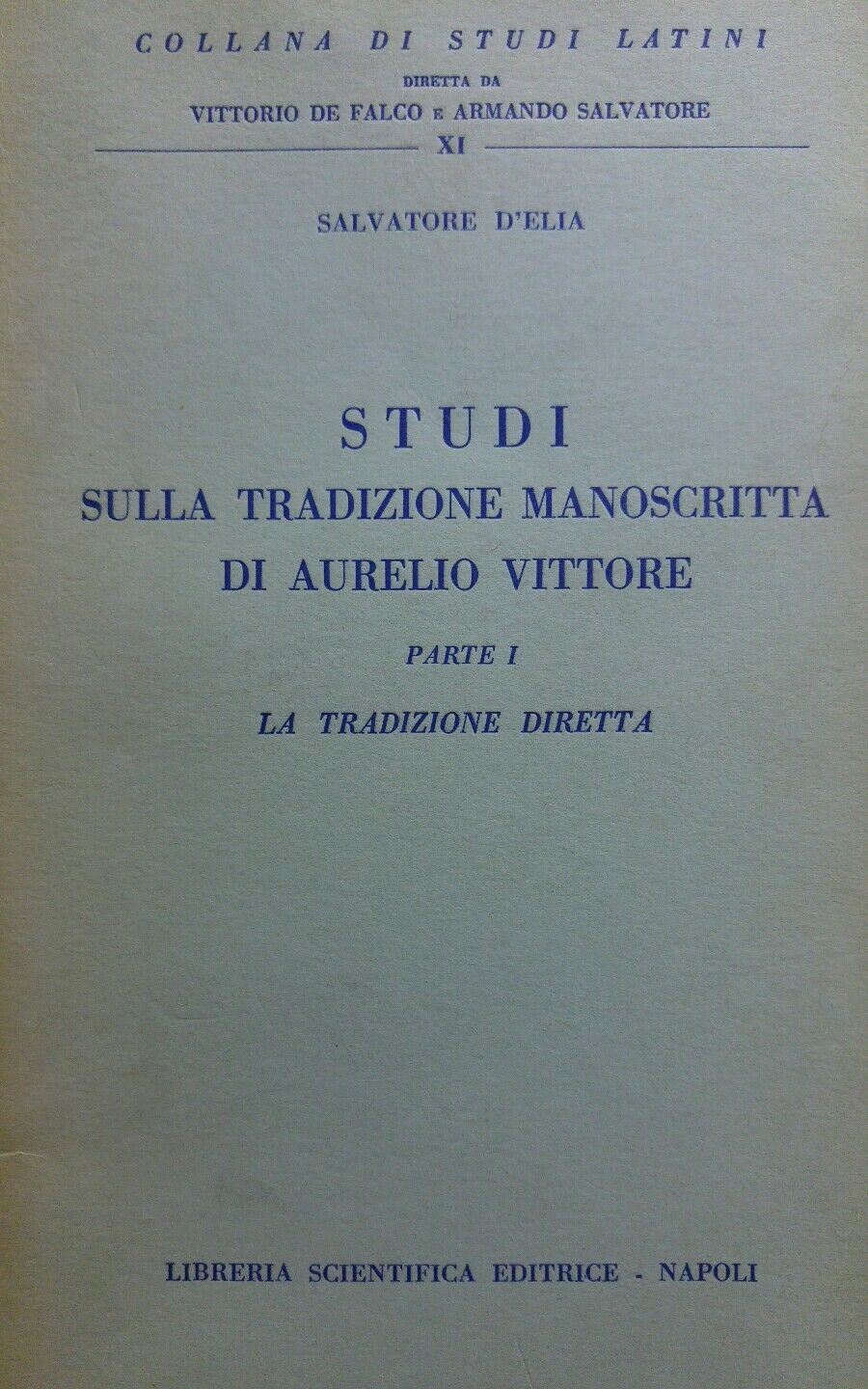 STUDI SULLA TRADIZIONE MANOSCRITTA DI AURELIO VITTORE S. D'ELIA