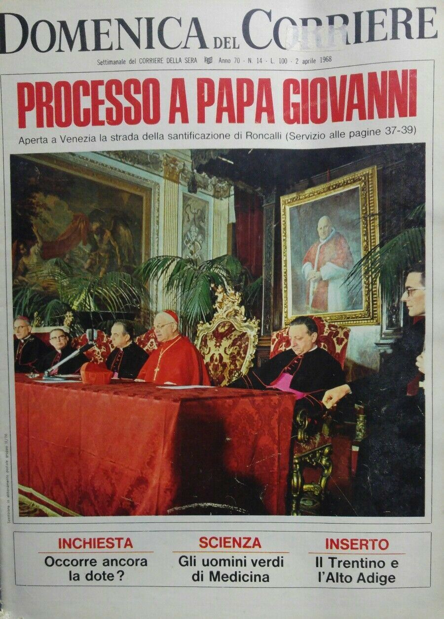 DOMENICA DEL CORRIERE N.14 1968 APERTURA PROCESSO DI BEATIFICAZIONE GIOVANNI 23'