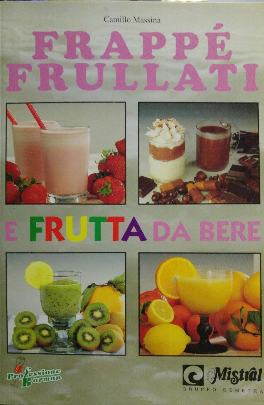 FRAPPE' FRULLATI E FRUTTA DA BERE