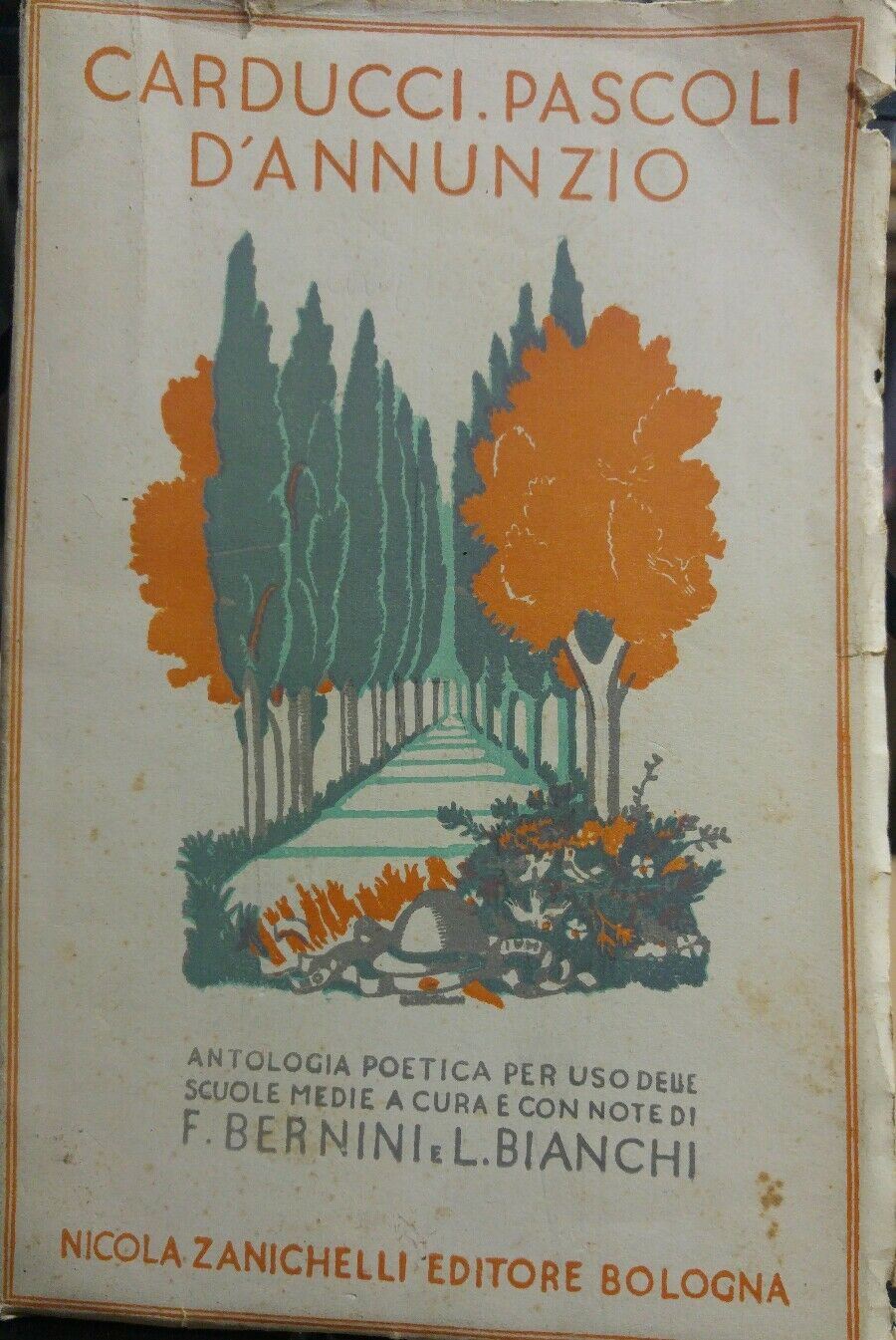 CARDUCCI PASCOLI D'ANNUNZIO ANTOLOGIA POETICA 1954 ZANICHELLI