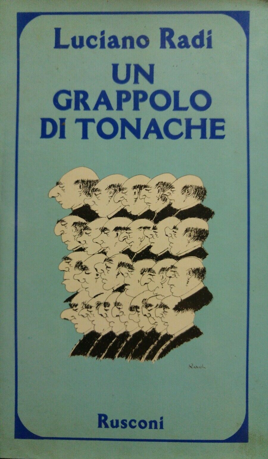 UN GRAPPOLO DI TONACHE L. RADI