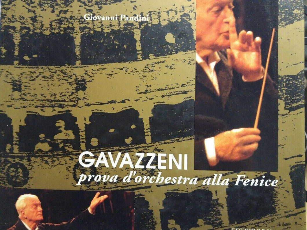 GAVAZZENI PROVA D'ORCHESTRA ALLA FENICE