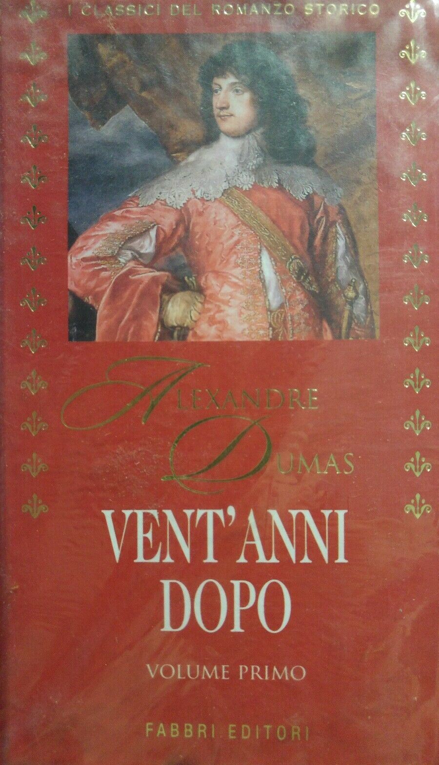 VENT'ANNNI DOPO A. DUMAS VOL.I I CLASSICI DEL ROMANZO STORICO