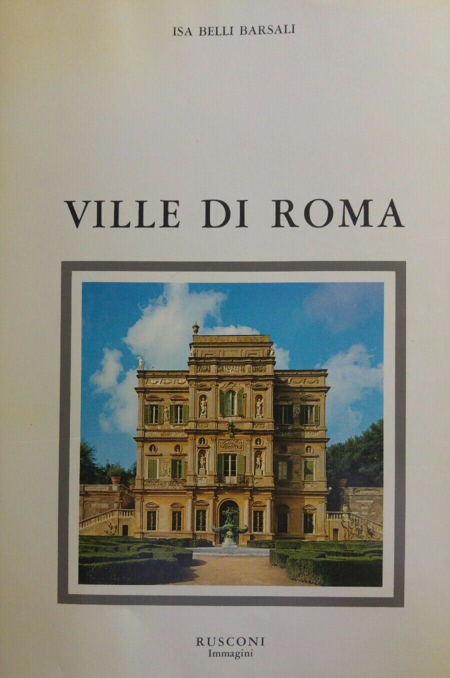 VILLE DI ROMA ISA BELLA BARSALI RUSCONI 1983