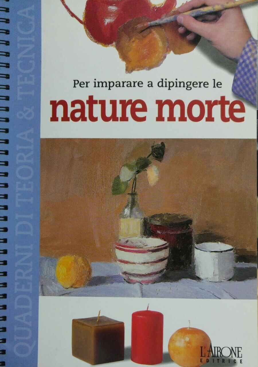 PER IMPARARE A DIPINGERE LE NATURE MORTE