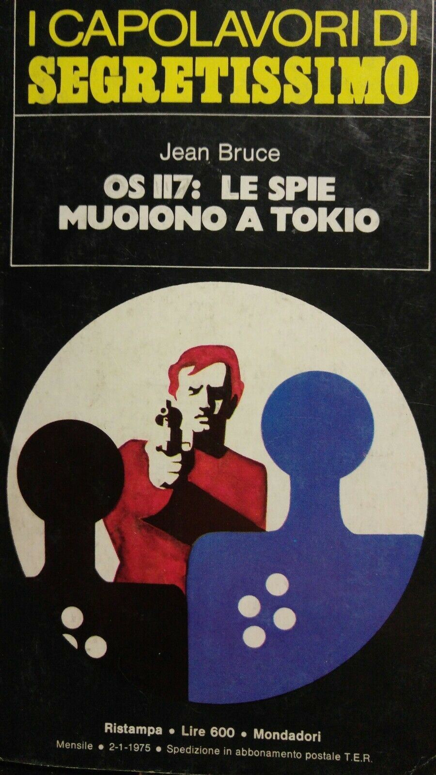 I CAPOLAVORI DI SEGRETISSIMO N.4  OS117 LE SPIE MUOIONO A TOKIO