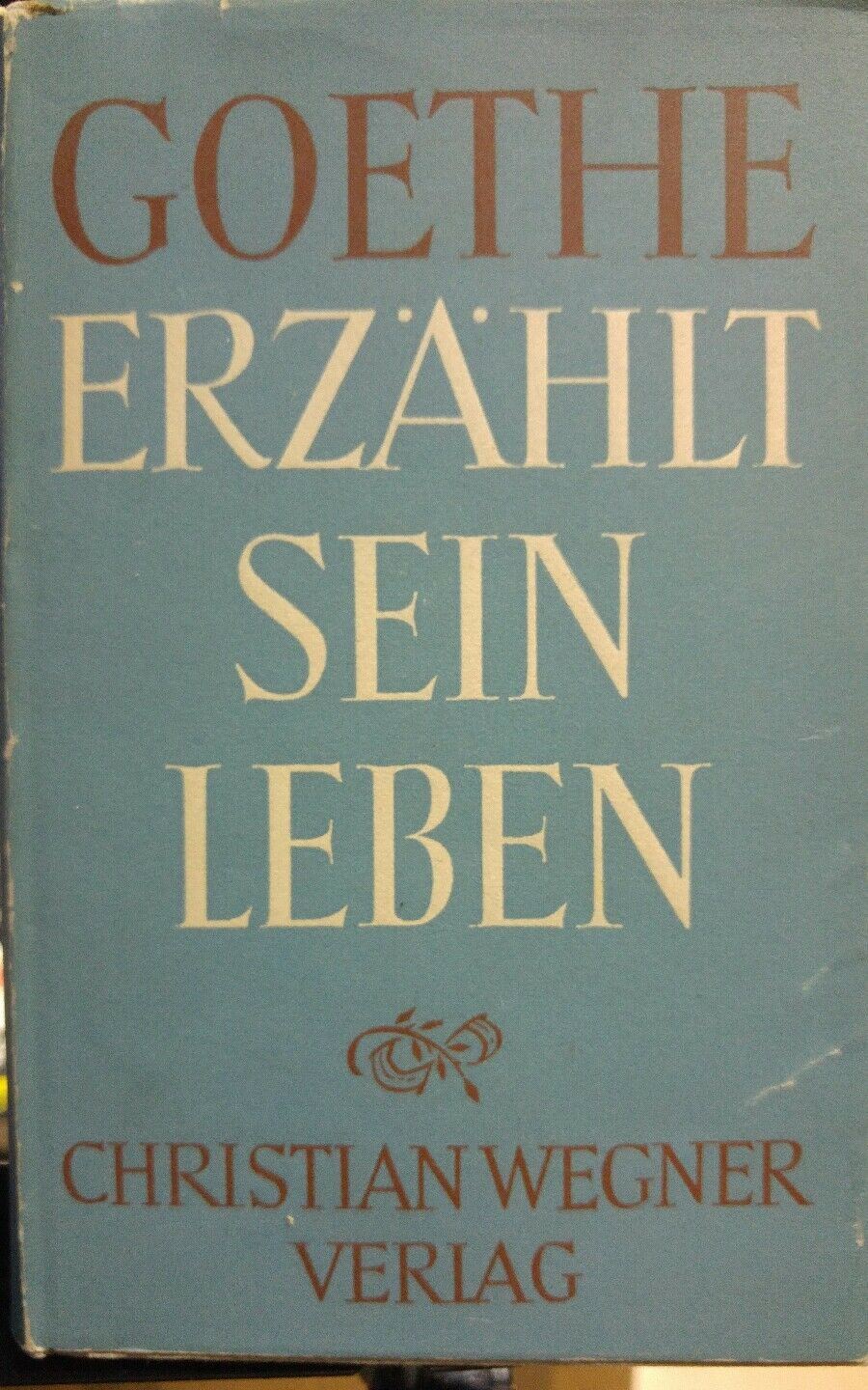 GHOETE ERZAHLT SEIN LEBEN AE467