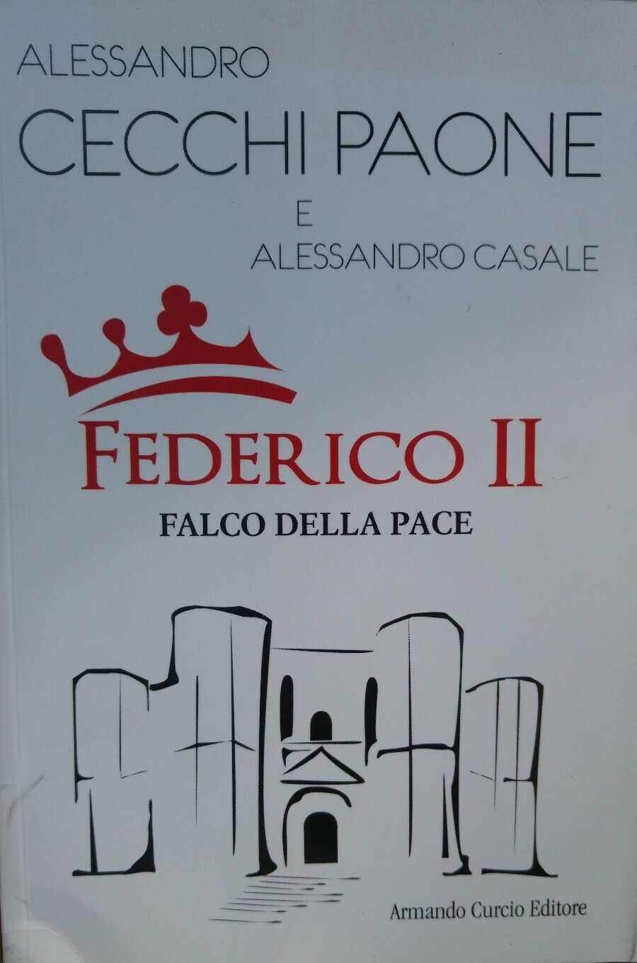 Federico II. Falco della pace ALESSANDRO CECCHI PAONE