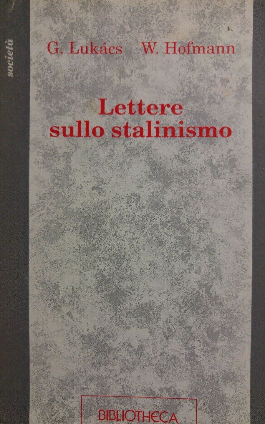 LETTERE SULLO STALINISMO Lukakcs Hofmann AE147