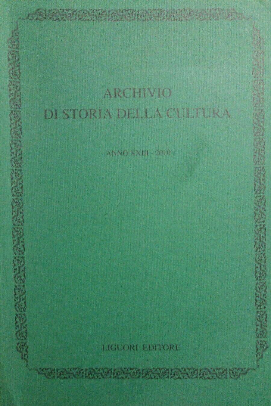 ARCHIVIO DI STORIA DELLA CULTURA ANNO XXIII 2010