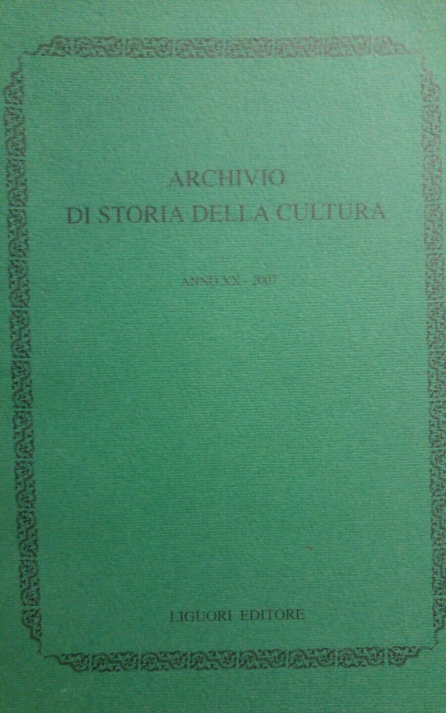 ARCHIVIO DI STORIA DELLA CULTURA ANNO XX 2007