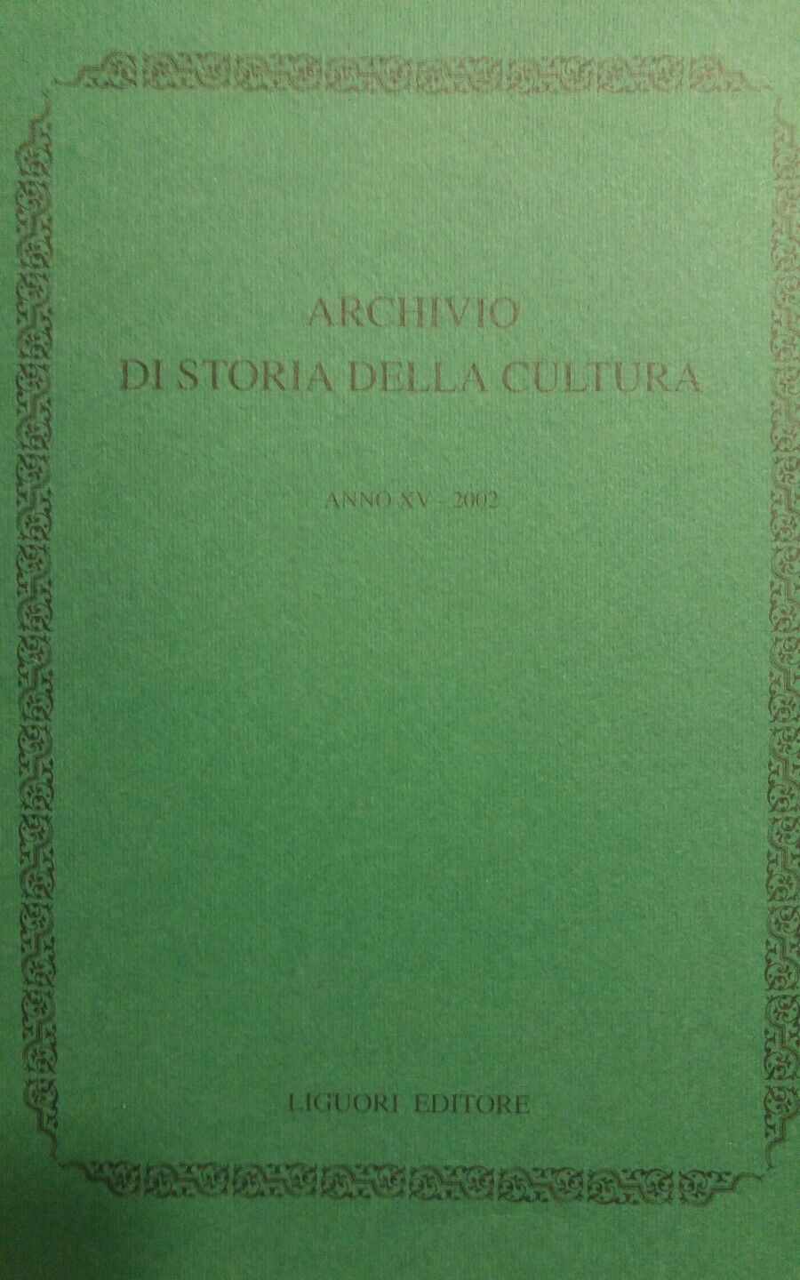 ARCHIVIO DI STORIA DELLA CULTURA ANNO XV 2002