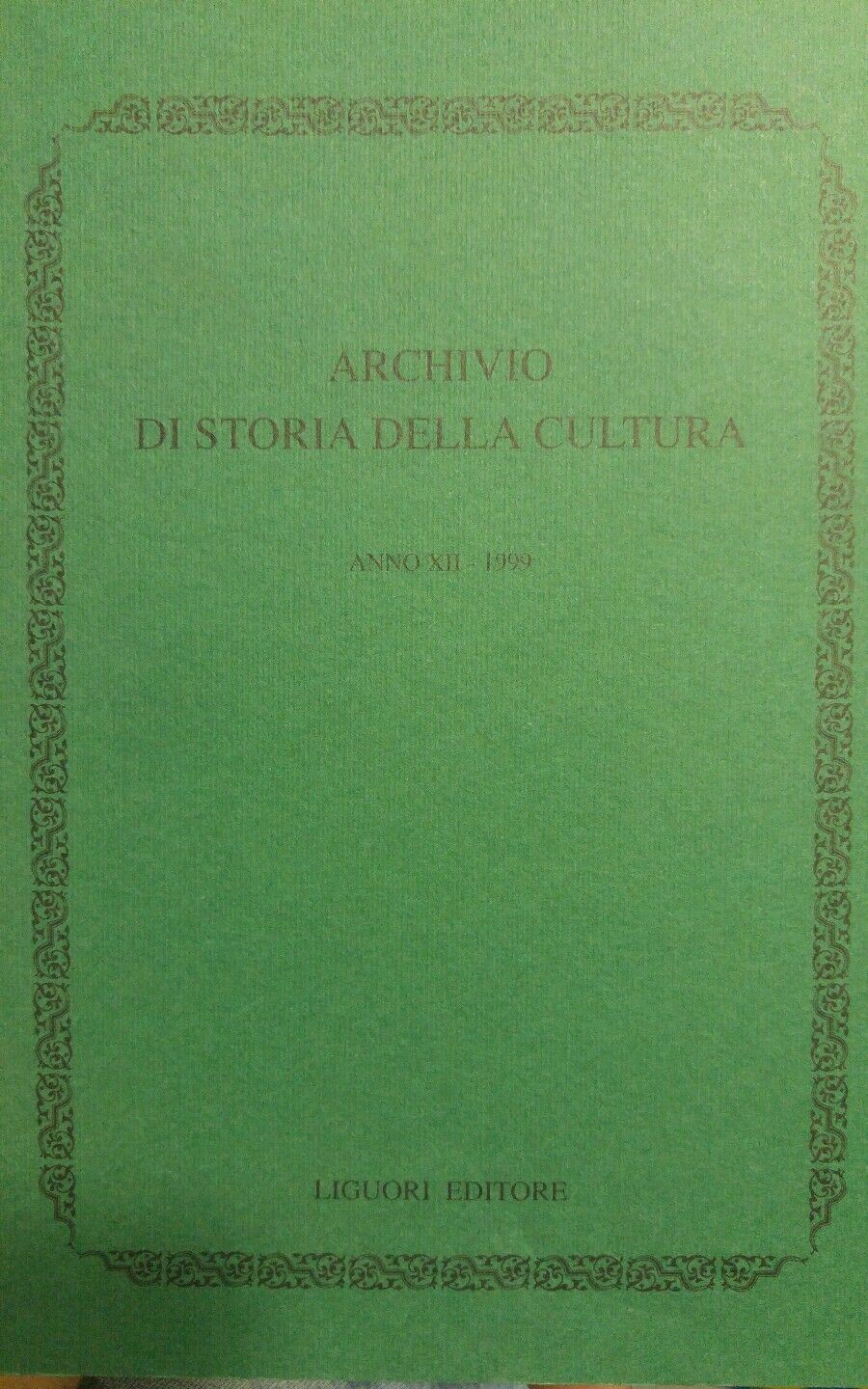 ARCHIVIO DI STORIA DELLA CULTURA ANNO XII 1999