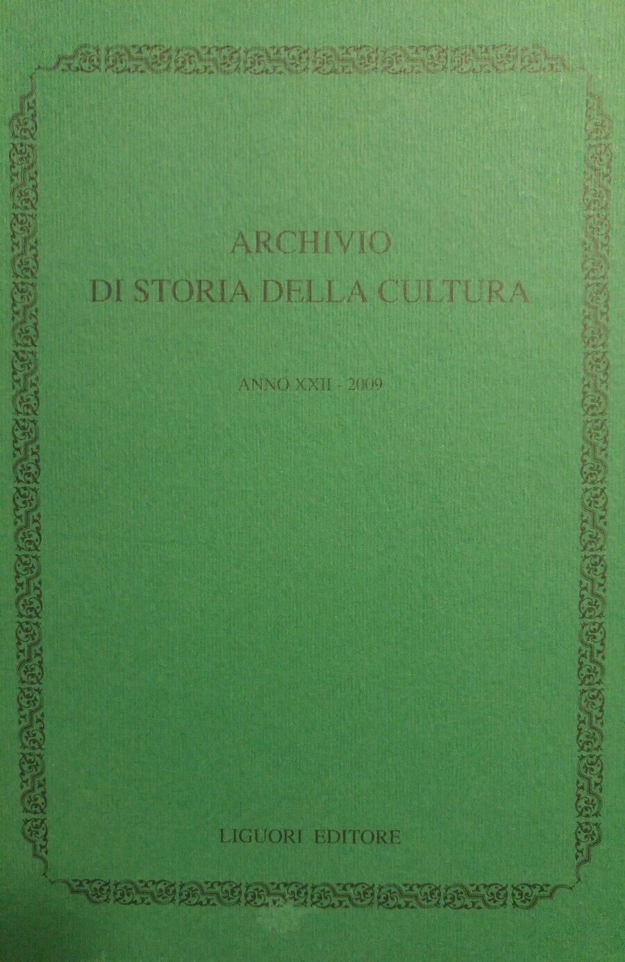 ARCHIVIO DI STORIA DELLA CULTURA ANNO XXII 2009