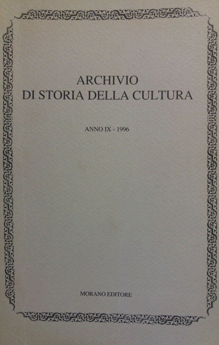 ARCHIVIO DI STORIA DELLA CULTURA ANNO IX 1996