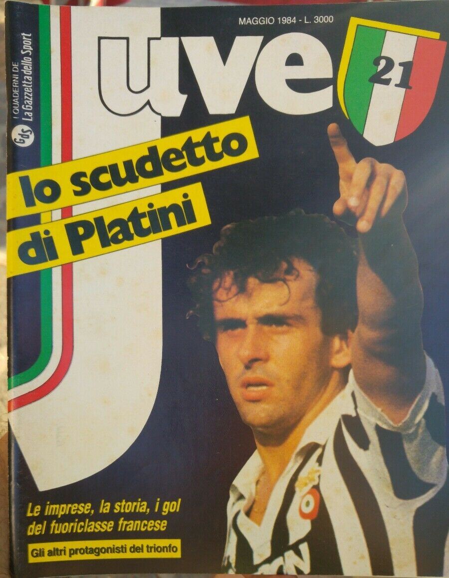 I QUADERNI DELLA GAZZETTA DELLO SPORT MAGGIO 1984 LO SCUDETTO DI PLATINI